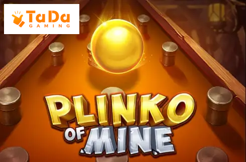 Plinko of Mine